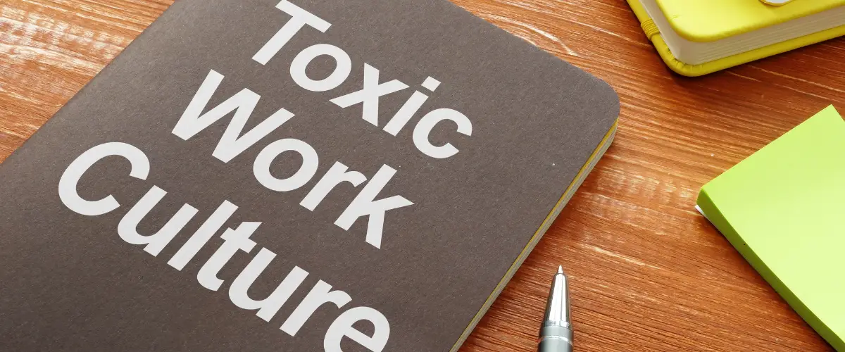 Toxic Work Culture